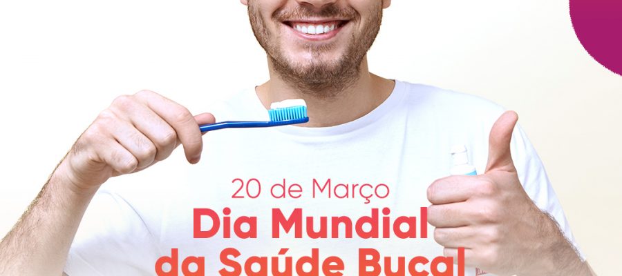 Dia Mundial da Saúde Bucal